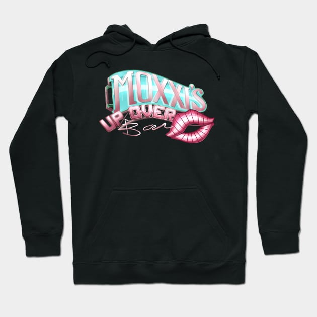 Moxxis up over Bar sign Hoodie by VixPeculiar
